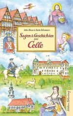 Sagen und Geschichten aus Celle Cover des Buches Sagen und Geschichten aus Celle (ISBN: 9783954943388)