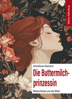 Die Buttermilchprinzessin Cover des Buches Die Buttermilchprinzessin (ISBN: 9783954943517)