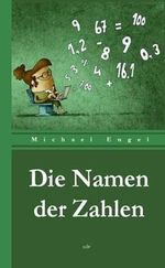 Die Namen der Zahlen Cover des Buches Die Namen der Zahlen (ISBN: 9783954979967)
