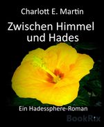 Zwischen Himmel und Hades Cover des Buches Zwischen Himmel und Hades (ISBN: 9783955001254)