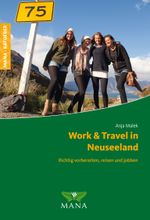Work & Travel in Neuseeland Cover des Buches Work & Travel in Neuseeland (ISBN: 9783955031046)