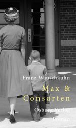 Max & Consorten Cover des Buches Max & Consorten (ISBN: 9783955101817)