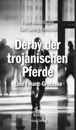 Derby der Trojanischen Pferde Cover des Buches Derby der Trojanischen Pferde (ISBN: 9783955103330)