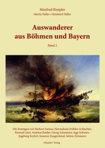 Auswanderer aus Bayern und Böhmen Band II Cover des Buches Auswanderer aus Bayern und Böhmen Band II (ISBN: 9783955111816)