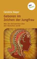 Geboren im Zeichen der Jungfrau Cover des Buches Geboren im Zeichen der Jungfrau (ISBN: 9783955200824)