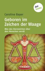 Geboren im Zeichen der Waage Cover des Buches Geboren im Zeichen der Waage (ISBN: 9783955200831)