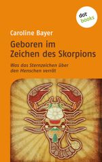 Geboren im Zeichen des Skorpions Cover des Buches Geboren im Zeichen des Skorpions (ISBN: 9783955200848)