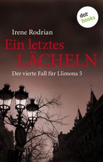 Ein letztes Lächeln: Der vierte Fall für Llimona 5 - Ein Barcelona-Krimi Cover des Buches Ein letztes Lächeln: Der vierte Fall für Llimona 5 - Ein Barcelona-Krimi (ISBN: 9783955200923)