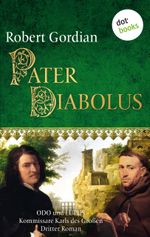 Pater Diabolus: Odo und Lupus, Kommissare Karls des Großen - Dritter Roman Cover des Buches Pater Diabolus: Odo und Lupus, Kommissare Karls des Großen - Dritter Roman (ISBN: 9783955202569)