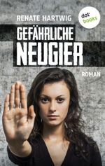 Gefährliche Neugier Cover des Buches Gefährliche Neugier (ISBN: 9783955203320)