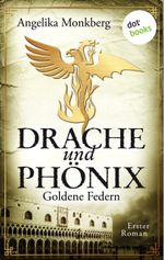 Drache und Phönix - Goldene Federn Cover des Buches Drache und Phönix - Goldene Federn (ISBN: 9783955203924)