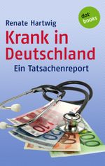Krank in Deutschland Cover des Buches Krank in Deutschland (ISBN: 9783955204075)