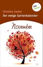Der ewige Gartenkalender - Band 11: November Cover des Buches Der ewige Gartenkalender - Band 11: November (ISBN: 9783955204129)