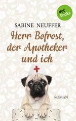 Herr Bofrost, der Apotheker und ich Cover des Buches Herr Bofrost, der Apotheker und ich (ISBN: 9783955204204)