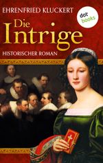 Die Intrige Cover des Buches Die Intrige (ISBN: 9783955204785)