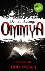 OMMYA - Band 1: 1000 Welten Cover des Buches OMMYA - Band 1: 1000 Welten (ISBN: 9783955206253)