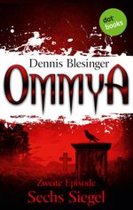 OMMYA - Band 2: Sechs Siegel Cover des Buches OMMYA - Band 2: Sechs Siegel (ISBN: 9783955206260)