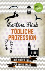Tödliche Prozession: Der vierte Fall für Marie Maas Cover des Buches Tödliche Prozession: Der vierte Fall für Marie Maas (ISBN: 9783955206796)