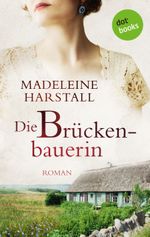 Die Brückenbauerin Cover des Buches Die Brückenbauerin (ISBN: 9783955206864)