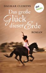 Das große Glück dieser Erde Cover des Buches Das große Glück dieser Erde (ISBN: 9783955207151)