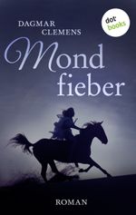 Mondfieber Cover des Buches Mondfieber (ISBN: 9783955207342)