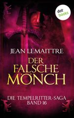 Die Tempelritter-Saga - Band 16: Der falsche Mönch Cover des Buches Die Tempelritter-Saga - Band 16: Der falsche Mönch (ISBN: 9783955208271)