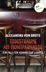 Todesträume am Montparnasse: Der dritte Fall für Kommissar LaBréa Cover des Buches Todesträume am Montparnasse: Der dritte Fall für Kommissar LaBréa (ISBN: 9783955208455)