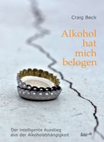 Alkohol hat mich belogen Cover des Buches Alkohol hat mich belogen (ISBN: 9783955291648)