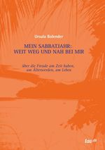 Mein Sabbatjahr: Weit weg und nah bei mir Cover des Buches Mein Sabbatjahr: Weit weg und nah bei mir (ISBN: 9783955292249)