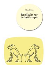 Rückkehr zur Selbsttherapie Cover des Buches Rückkehr zur Selbsttherapie (ISBN: 9783955293185)