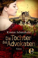 Die Tochter des Advokaten Cover des Buches Die Tochter des Advokaten (ISBN: 9783955307950)