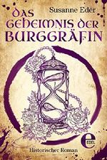 Das Geheimnis der Burggräfin (Heilerin Garsende-Bücher) Cover des Buches Das Geheimnis der Burggräfin (Heilerin Garsende-Bücher) (ISBN: 9783955307974)
