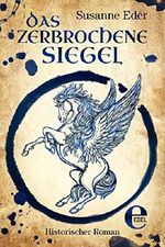 Das zerbrochene Siegel (Heilerin Garsende-Bücher) Cover des Buches Das zerbrochene Siegel (Heilerin Garsende-Bücher) (ISBN: 9783955307981)