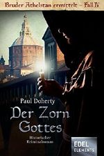 Der Zorn Gottes: Historischer Kriminalroman (Bruder Athelstan) Cover des Buches Der Zorn Gottes: Historischer Kriminalroman (Bruder Athelstan) (ISBN: 9783955308421)