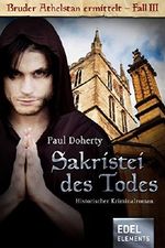 Sakristei des Todes: Historischer Kriminalroman (Bruder Athelstan) Cover des Buches Sakristei des Todes: Historischer Kriminalroman (Bruder Athelstan) (ISBN: 9783955308445)