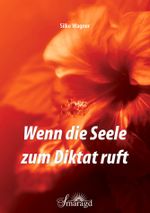 Wenn die Seele zum Diktat ruft Cover des Buches Wenn die Seele zum Diktat ruft (ISBN: 9783955311674)