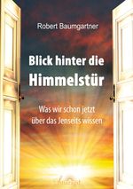 Blick hinter die Himmelstür Cover des Buches Blick hinter die Himmelstür (ISBN: 9783955311889)