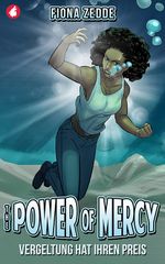 The Power of Mercy – Vergeltung hat ihren Preis Cover des Buches The Power of Mercy – Vergeltung hat ihren Preis (ISBN: 9783955339654)