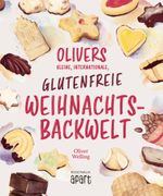 Olivers kleine, internationale, glutenfreie Weihnachtsbackwelt Cover des Buches Olivers kleine, internationale, glutenfreie Weihnachtsbackwelt (ISBN: 9783955407179)