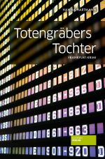 Totengräbers Tochter Cover des Buches Totengräbers Tochter (ISBN: 9783955422189)