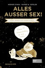 Alles außer Sex! Cover des Buches Alles außer Sex! (ISBN: 9783955423018)