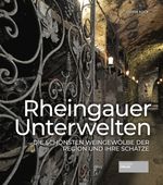 Rheingauer Unterwelten Cover des Buches Rheingauer Unterwelten (ISBN: 9783955423728)