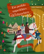 Ein perfekt unperfektes Weihnachten Cover des Buches Ein perfekt unperfektes Weihnachten (ISBN: 9783955424930)