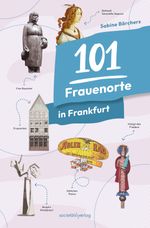 101 Frauenorte in Frankfurt Cover des Buches 101 Frauenorte in Frankfurt (ISBN: 9783955425043)