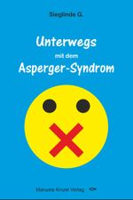 Unterwegs mit dem Asperger-Syndrom Cover des Buches Unterwegs mit dem Asperger-Syndrom (ISBN: 9783955441678)