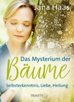 Das Mysterium der Bäume Cover des Buches Das Mysterium der Bäume (ISBN: 9783955502171)