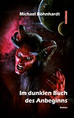 Im dunklen Buch des Anbeginns Cover des Buches Im dunklen Buch des Anbeginns (ISBN: 9783955561345)