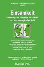 Einsamkeit - Bedeutung und klinisches Verständnis aus psychoanalytischer Sicht (Jahrbuch Selbstpsychologie) Cover des Buches Einsamkeit - Bedeutung und klinisches Verständnis aus psychoanalytischer Sicht (Jahrbuch Selbstpsychologie) (ISBN: 9783955582098)