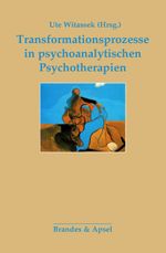 Transformationsprozesse in psychoanalytischen Psychotherapien Cover des Buches Transformationsprozesse in psychoanalytischen Psychotherapien (ISBN: 9783955582456)