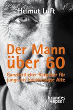 Der Mann über 60 Cover des Buches Der Mann über 60 (ISBN: 9783955582784)